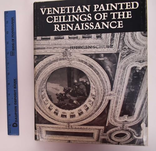 Imagen de archivo de Venetian Painted Ceilings of the Renaissance (California Studies in the History of Art) a la venta por Sequitur Books