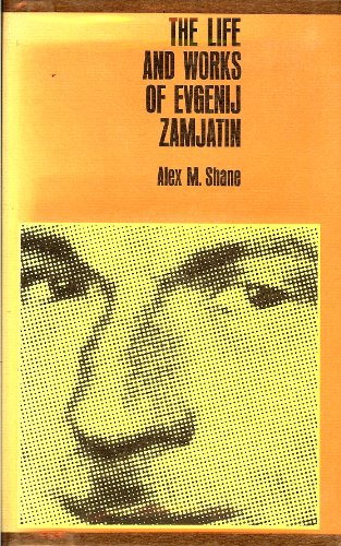 9780520011649: The Life and Works of Evgenij Zamjatin