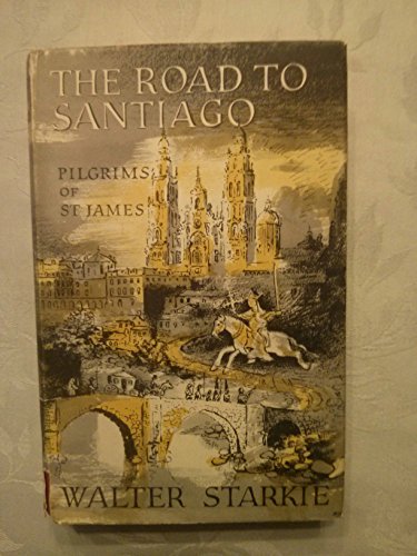 9780520012080: Road to Santiago: Pilgrims of St. James