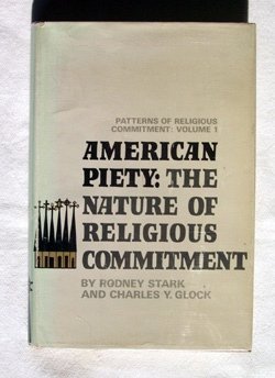 Stock image for American Piety : The Nature of Religious Commitment for sale by Better World Books