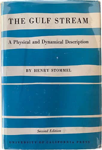 The Gulf Stream; A Physical and Dynamical Description, Second Edition - Henry Stommel