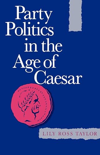 Stock image for Party Politics in the Age of Caesar for sale by Better World Books