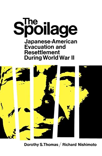 Stock image for The Spoilage : Japanese-American Evacuation and Resettlement During World War II for sale by Better World Books: West