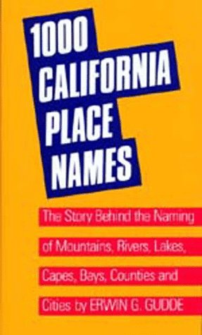 Stock image for One Thousand California Place Names : Their Origin and Meaning for sale by Better World Books