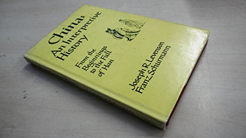 Beispielbild fr China-An Interpretive History: From the Beginnings to the Fall of Han zum Verkauf von ThriftBooks-Dallas