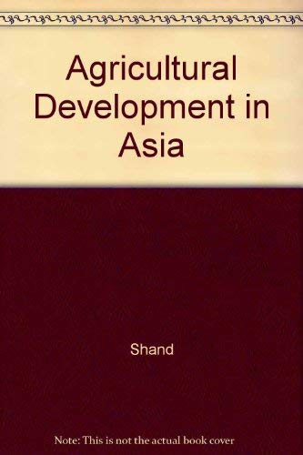 Stock image for AGRICULTURAL DEVELOPMENT IN ASIA for sale by Archer's Used and Rare Books, Inc.