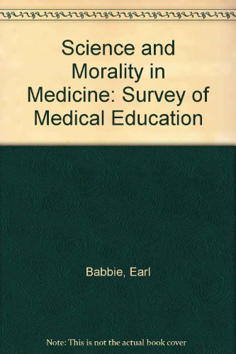 Beispielbild fr Science and Morality in Medicine: Survey of Medical Education zum Verkauf von WorldofBooks