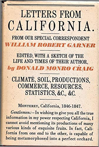 Imagen de archivo de Letters from California, 1846-1847 : Sketch of the Life and Times of the Author by the Editor a la venta por Better World Books: West