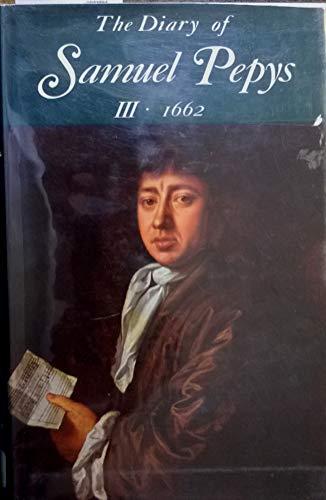9780520015777: The Diary of Samuel Pepys, Vol. 3: 1662: v. 3