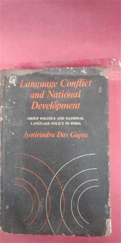 Stock image for Language Conflict and National Development : Group Politics and National Language Policy in India for sale by Better World Books