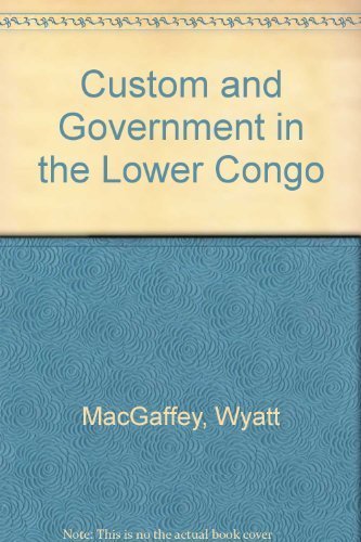 Beispielbild fr Custom and Government in the Lower Congo zum Verkauf von Better World Books