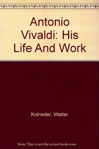 Imagen de archivo de Antonio Vivaldi;: His life and work a la venta por Bulrushed Books