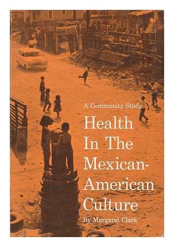 Beispielbild fr Health in the Mexican-American Culture: A Community Study zum Verkauf von ThriftBooks-Atlanta