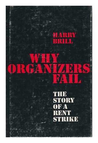 WHY ORGANIZERS FAIL: THE STORY OF A RENT STRIKE