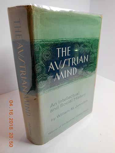 Beispielbild fr The Austrian Mind; an Intellectual and Social History, 1848-1938 zum Verkauf von Better World Books