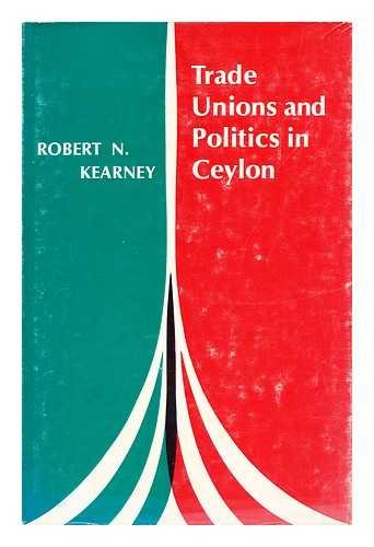 Stock image for Trade Unions and Poliitcs in Ceylon for sale by gearbooks