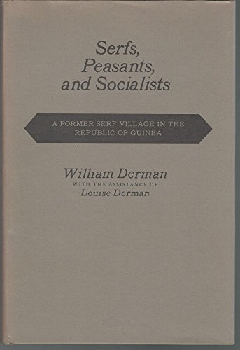 Stock image for Serfs, Peasants, and Socialists - A former serf village in Guinea for sale by Jerry Merkel
