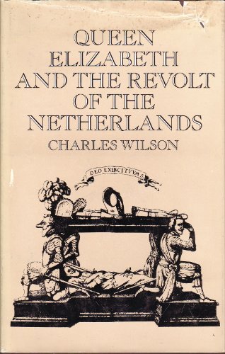 9780520017443: Queen Elizabeth and the revolt of the Netherlands