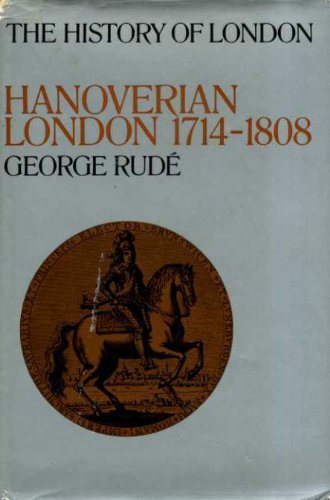 Hanoverian London 1714-1808.; (History of London)