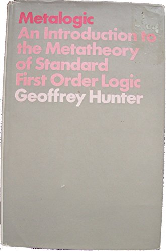 9780520018228: Metalogic : An Introduction to the Metatheory of Standard First Order Logic