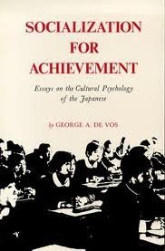Socialization for Achievement: Essays on the Cultural Psychology of the Jap anese (Center for Jap...