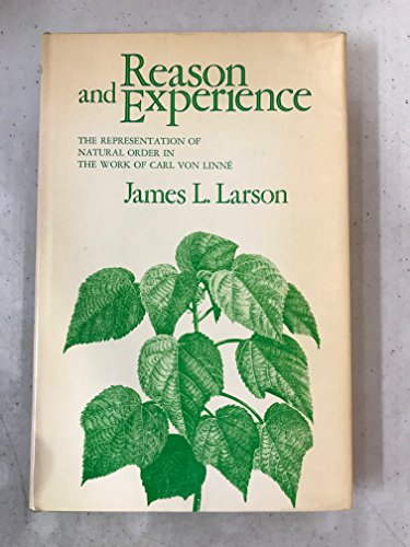 Stock image for Reason and Experience; The Representation of Natural Order in the Work of Carl von Linne. for sale by Jeff Weber Rare Books