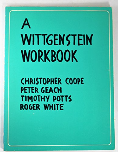 Imagen de archivo de A Wittgenstein Workbook By Members of the Department of Philosophy, The University of Leeds a la venta por The Book Merchant, LLC