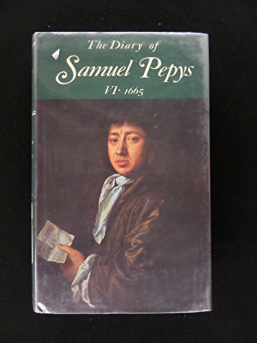 Beispielbild fr The Diary of Samuel Pepys Vol. 6 : 1665 zum Verkauf von Better World Books