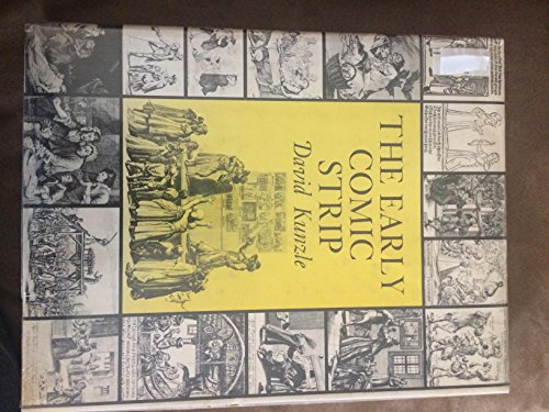 Stock image for The Early Comic Strip: Narrative Strips and Picture Stories in the European Broadsheet from c.1450 to 1825 (History of the Comic Strip, Volume 1) for sale by Magus Books Seattle