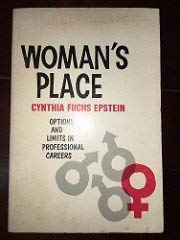 Imagen de archivo de Woman's Place: Options and Limits in Professional Careers a la venta por Mythos Center Books