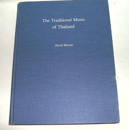 The Traditional Music of Thailand (9780520018761) by Morton, David