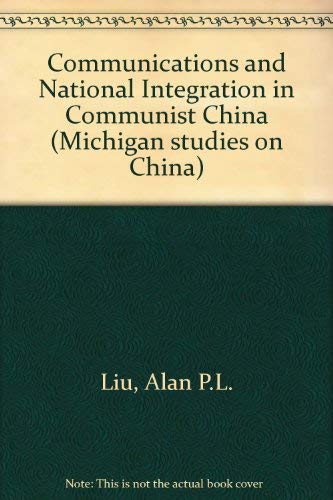 Stock image for 2 books -- Communications and National Integration in Communist China + China's Global Role: An Analysis of Peking's National Power Capabilities in the Context of an Evolving International System for sale by TotalitarianMedia