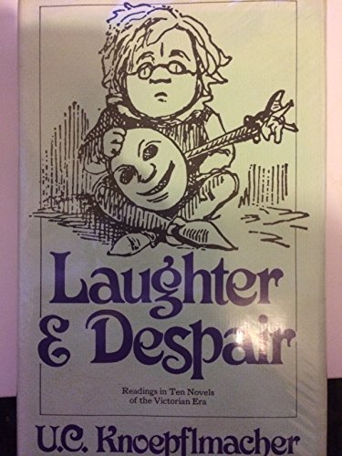 Imagen de archivo de Laughter and Despair; Readings in Ten Novels of the Victorian Era a la venta por Lot O'Books