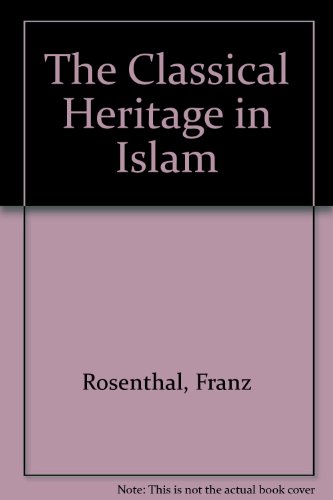 Beispielbild fr The Classical Heritage in Islam. Translated from the German by Emile and Jenny Marmorstein. zum Verkauf von Ted Kottler, Bookseller