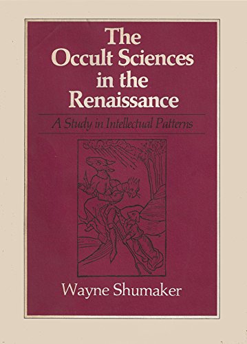 Stock image for The Occult Sciences in the Renaissance : A Study in Intellectual Patterns for sale by Better World Books