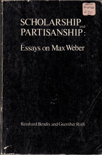 9780520020320: Scholarship and Partisanship: Essays on Max Weber