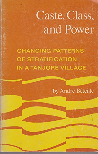Beispielbild fr Caste, Class, and Power: Changing Patterns of Stratification in a Tanjore Village zum Verkauf von Wonder Book