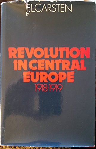 Beispielbild fr Revolution in Central Europe, Nineteen Eighteen to Nineteen Nineteen zum Verkauf von Better World Books