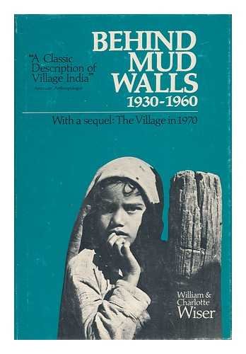 Beispielbild fr Behind Mud Walls 1930-1960; With a Sequel: The Village in 1970 zum Verkauf von Nightingale Books