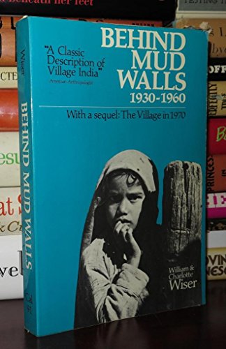 Beispielbild fr Behind Mud Walls, 1930-1960: With a Sequel: The Village in 1970 zum Verkauf von SecondSale