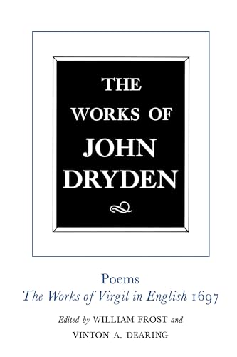 Imagen de archivo de The Works of John Dryden : Poems, the Works of Virgil in English 1697 a la venta por Better World Books