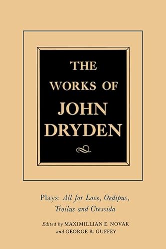 The Works of John Dryden, Volume XIII: Plays: All for Love, Oedipus, Troilus and Cressida (Volume 13) (9780520021273) by Dryden, John