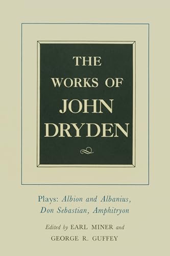 Stock image for The Works of John Dryden, Volume XV: Plays: Albion and Albanius, Don Sebastian, Amphitryon (Volume 15) for sale by Half Price Books Inc.