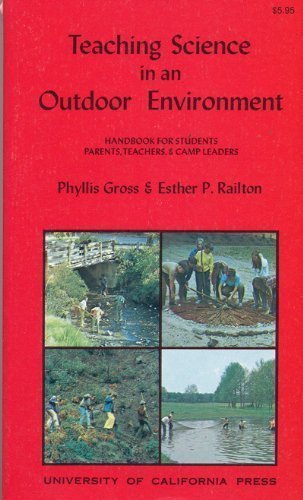 9780520021488: Teaching Science in an Outdoor Environment: Handbook for Students, Parents, Teachers and Camp Leaders: v. 30 (California Natural History Guides)
