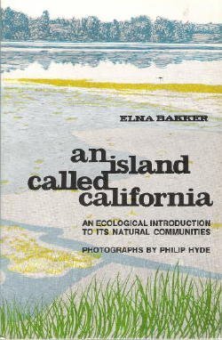 Stock image for An Island Called California: An Ecological Introduction to Its Natural Communities for sale by gearbooks