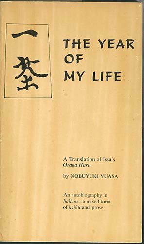 9780520021600: The Year of My Life: A Translation of Issa's Oraga Haru