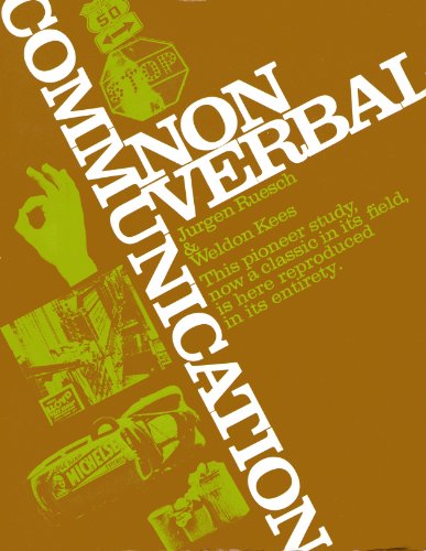 Nonverbal Communication: Notes on the Visual Perception of Human Relations (9780520021624) by Ruesch, Jurgen; Kees, Weldon