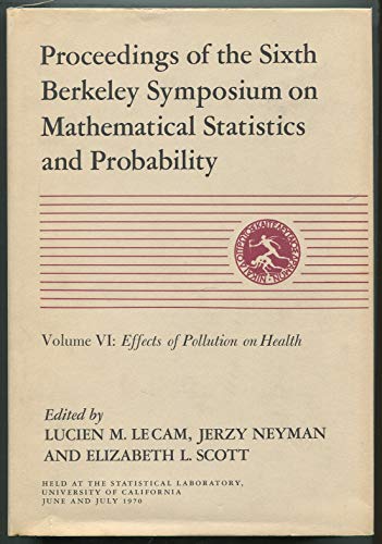 Beispielbild fr Mathematical Statistics and Probability: Effects of Pollution on Health 6th, v. 6: Berkeley Symposium Proceedings zum Verkauf von HPB Inc.