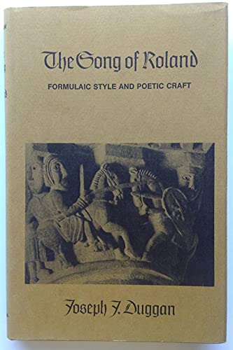 Imagen de archivo de The Song of Roland : Formulaic Style and Poetic Craft a la venta por Better World Books