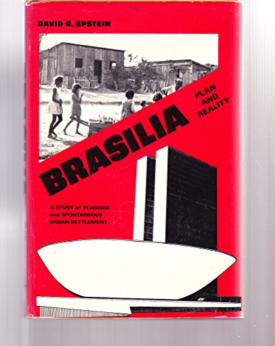 Stock image for Brasi?lia, plan and reality;: A study of planned and spontaneous urban development for sale by Front Cover Books